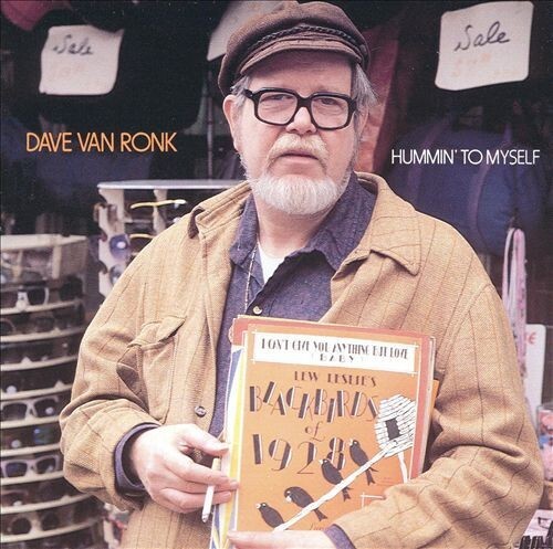 Dave van ronk hummin - dave,