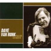 Dave van ronk - dave, on