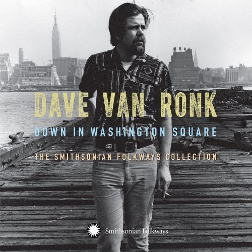 Dave van ronk down in - dave,